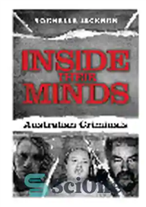 دانلود کتاب Inside Their Minds. Australian Criminals – درون ذهن آنها. جنایتکاران استرالیایی