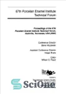 دانلود کتاب 67th Porcelain Enamel Institute Technical Forum. Proceedings of the 67th Porcelain Enamel Institute Technical Forum, Nashville,… – شصت...