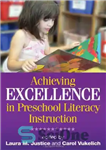 دانلود کتاب Achieving Excellence in Preschool Literacy Instruction – دستیابی به تعالی در آموزش سوادآموزی پیش دبستانی