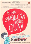 دانلود کتاب Don’t Swallow Your Gum: and Other Medical Myths Debunked – لثه خود را قورت ندهید: و دیگر افسانه...