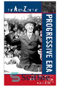 دانلود کتاب The A to Z of the Progressive Era – الف تا ض دوران مترقی