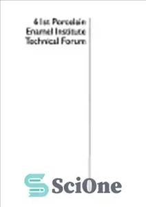 دانلود کتاب 61st Porcelain Enamel Institute Technical Forum – شصت و یکمین انجمن فنی موسسه میناکاری چینی