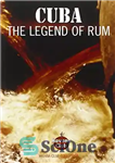 دانلود کتاب Cuba: The Legend of Rum – کوبا: افسانه رام