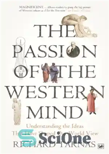 دانلود کتاب The Passion of the Western Mind – Understanding the Ideas that Shape Our World View – اشتیاق ذهن...