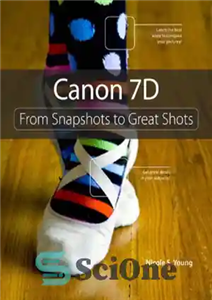 دانلود کتاب Canon 7D From Snapshots to Great Shots – Canon 7D از عکس های فوری تا عکس های عالی