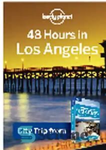 دانلود کتاب 48 Hours in Los Angeles. Chapter from USA’s Best Trips, a Travel Guide – 48 ساعت در لس... 