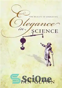 دانلود کتاب Elegance in Science: The beauty of simplicity – ظرافت در علم: زیبایی سادگی 