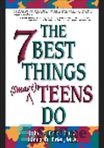 دانلود کتاب The 7 Best Things Smart Teens Do – بهترین کاری که نوجوانان باهوش انجام می دهند