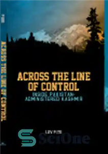 دانلود کتاب Across the Line of Control. Inside Azad Kashmir – در سراسر خط کنترل. داخل کشمیر آزاد