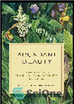 دانلود کتاب Abundant Beauty. The Adventurous Travels of Marianne North, Botanical Artist – زیبایی فراوان. سفرهای پرماجرا ماریان نورث، هنرمند...