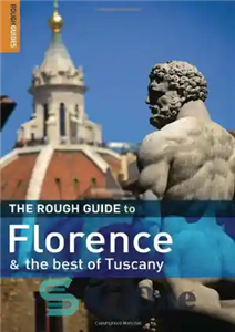دانلود کتاب The Rough Guide to Florence and the Best of Tuscany 1 – راهنمای تقریبی فلورانس و بهترین های...