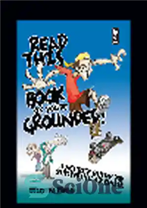 دانلود کتاب Read This Book or You’re Grounded!. A Secret Guide to Surviving at Home – این کتاب را بخوانید...