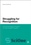 دانلود کتاب Struggling for Recognition: The Psychological Impetus for Democratic Progress – مبارزه برای به رسمیت شناختن: انگیزه روانی برای...