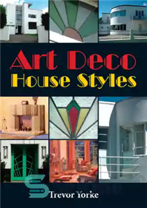 دانلود کتاب Art Deco House Styles (Living History) – سبک های خانه آرت دکو (تاریخچه زنده)