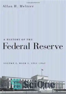 دانلود کتاب A History of the Federal Reserve, Volume 2, Book 1, 1951-1969 تاریخچه فدرال رزرو، جلد 2، 