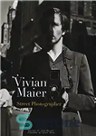 دانلود کتاب Vivian Maier: Street Photographer – ویویان مایر: عکاس خیابانی