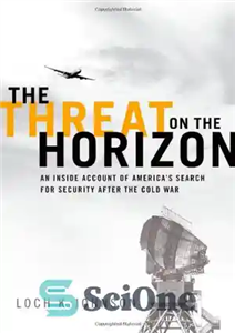 دانلود کتاب The Threat on the Horizon: An Inside Account of America’s Search for Security after the Cold War –...