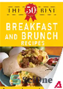 دانلود کتاب The 50 Best Breakfast and Brunch Recipes. Tasty, Fresh, and Easy to Make! – 50 بهترین دستور پخت...