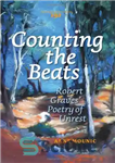 دانلود کتاب Counting the Beats: Robert Graves’ Poetry of Unrest – شمارش ضربه ها: شعر بی قراری رابرت گریوز