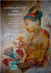 دانلود کتاب Sandalwood and Carrion: Smell in Indian Religion Culture چوب صندل و مردار: بو در دین 