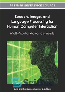 دانلود کتاب Speech, Image and Language Processing for Human Computer Interaction: Multi-Modal Advancements – پردازش گفتار، تصویر و زبان برای... 