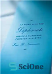دانلود کتاب At Home with the Diplomats: Inside a European Foreign Ministry – در خانه با دیپلمات ها: داخل یک...