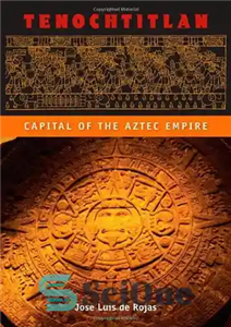 دانلود کتاب Tenochtitlan Capital of the Aztec Empire پایتخت امپراتوری ازتک 