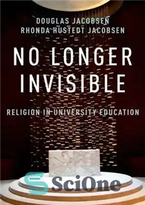 دانلود کتاب No Longer Invisible: Religion in University Education دیگر نامرئی نیست: دین در آموزش دانشگاهی 