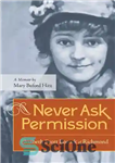 دانلود کتاب Never Ask Permission: Elisabeth Scott Bocock of Richmond, A Memoir by Mary Buford Hitz – هرگز اجازه نپرس:...