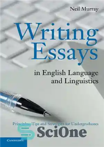 دانلود کتاب Writing Essays in English Language and Linguistics: Principles, Tips and Strategies for Undergraduates – مقاله نویسی در زبان...