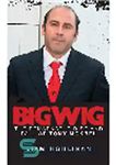 دانلود کتاب Bigwig. The Remarkable Rise and Fall of Tony Mokbel – بیگ ویگ ظهور و سقوط قابل توجه تونی...