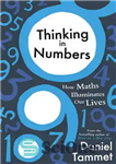 دانلود کتاب Thinking in Numbers: How Maths Illuminates Our Lives – تفکر در اعداد: چگونه ریاضیات زندگی ما را روشن...