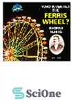 دانلود کتاب Who Invented the Ferris Wheel . George Ferris – چه کسی چرخ و فلک را اختراع کرد؟ جورج فریس