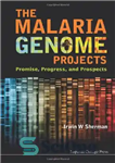 دانلود کتاب The Malaria Genome Projects: Promise, Progress, and Prospects – پروژه های ژنوم مالاریا: وعده، پیشرفت و چشم انداز
