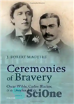 دانلود کتاب Ceremonies of Bravery: Oscar Wilde, Carlos Blacker, and the Dreyfus Affair – مراسم شجاعت: اسکار وایلد ، کارلوس...
