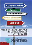 دانلود کتاب Party System Change in Legislatures Worldwide: Moving Outside the Electoral Arena – تغییر سیستم حزب در مقننه در...