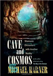 دانلود کتاب Cave and Cosmos: Shamanic Encounters with Another Reality – غار و کیهان: برخوردهای شمنی با واقعیت دیگری