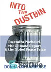 دانلود کتاب Into the Dustbin: Rajendra Pachauri, the Climate Report & the Nobel Peace Prize – به گرد و غبار:...