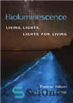 دانلود کتاب Bioluminescence: Living Lights, Lights for Living – تابش نور: چراغ های زنده ، چراغ برای زندگی