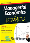 دانلود کتاب Managerial Economics For Dummies – اقتصاد مدیریتی برای آدمک ها