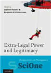 دانلود کتاب Extra-Legal Power and Legitimacy: Perspectives on Prerogative قدرت و مشروعیت فراقانونی: دیدگاه‌هایی درباره حق امتیاز 