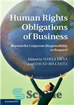 دانلود کتاب Human Rights Obligations of Business: Beyond the Corporate Responsibility to Respect  – تعهدات حقوق بشر در تجارت: فراتر...