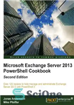 دانلود کتاب Microsoft Exchange Server 2013 PowerShell Cookbook – کتاب آشپزی Microsoft Exchange Server 2013 PowerShell
