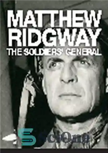 دانلود کتاب Matthew Ridgway. The Soldier’s General – متیو ریدوی. ژنرال سرباز