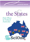 دانلود کتاب The States: Their Part in Federal Australia – ایالات: نقش آنها در استرالیا فدرال