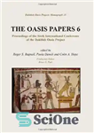 دانلود کتاب The Oasis Papers 6: Proceedings of the Sixth International Conference of the Dakhleh Oasis Project – مقالات Oasis...