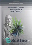 دانلود کتاب Alzheimers Disease: Advances for a New Century بیماری آلزایمر: پیشرفت برای یک قرن جدید 