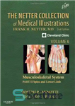 دانلود کتاب The Netter Collection of Medical Illustrations: Musculoskeletal System, Volume 6, Part II – Spine and Lower Limb –...