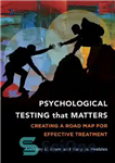 دانلود کتاب Psychological Testing That Matters: Creating a Road Map for Effective Treatment – آزمایش روانشناختی که اهمیت دارد: ایجاد...