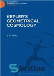 دانلود کتاب Kepler’s Geometrical Cosmology – کیهان شناسی هندسی کپلر